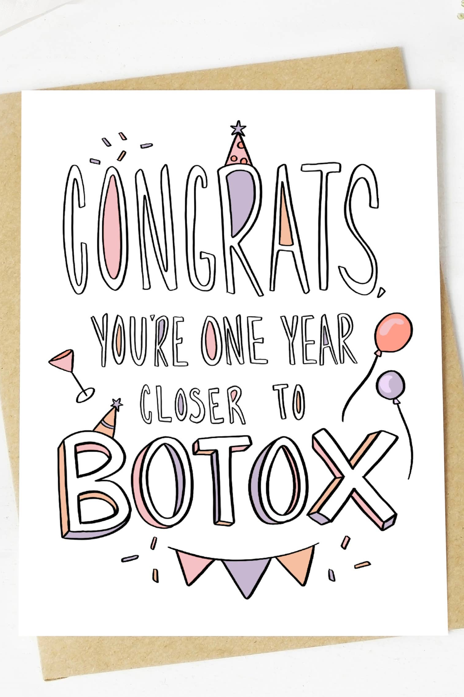 "Congrats You're One Year Closer To Botox" Birthday Card