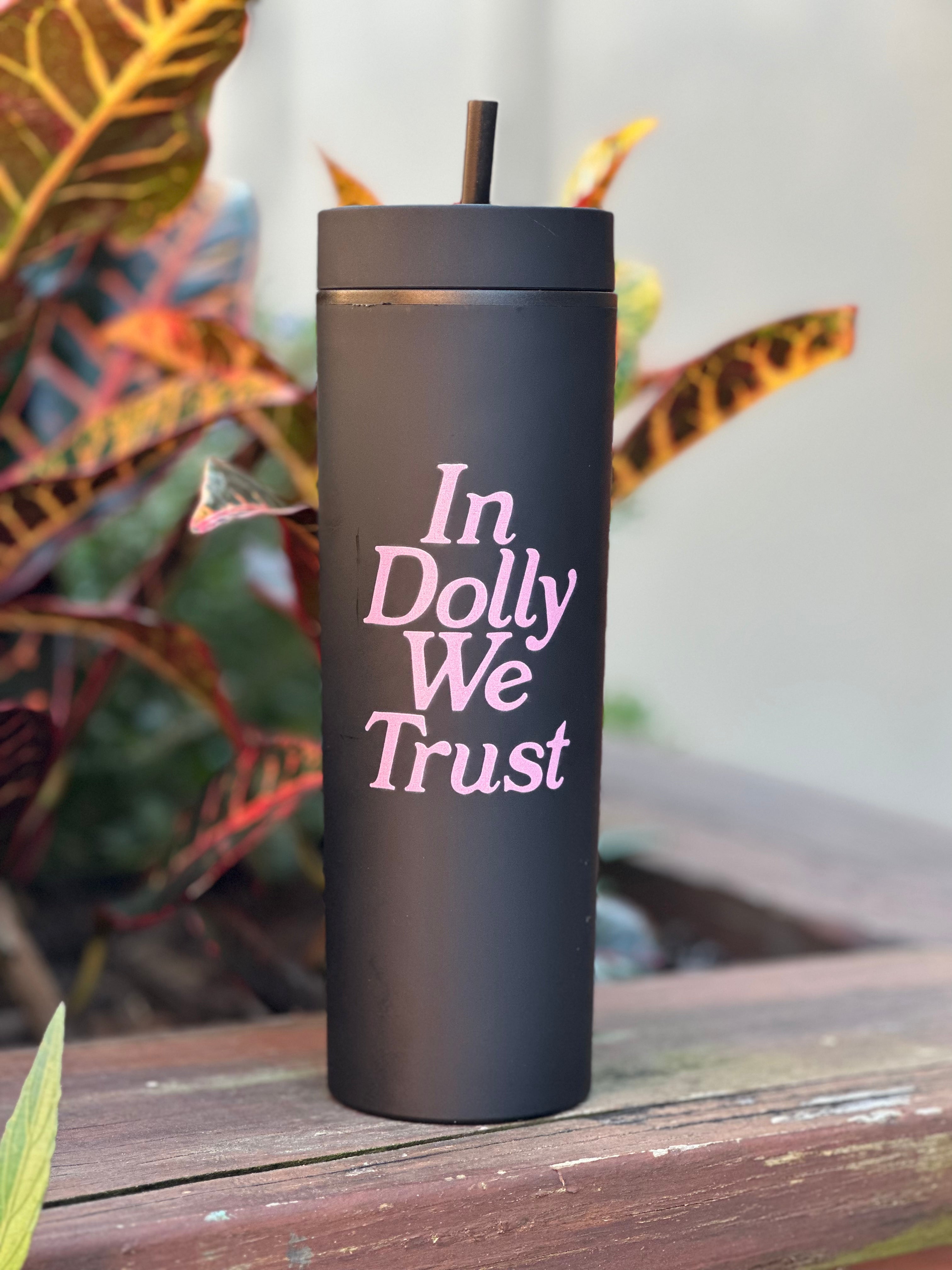 In Dolly We Trust Slim Tumbler by BOBBYK