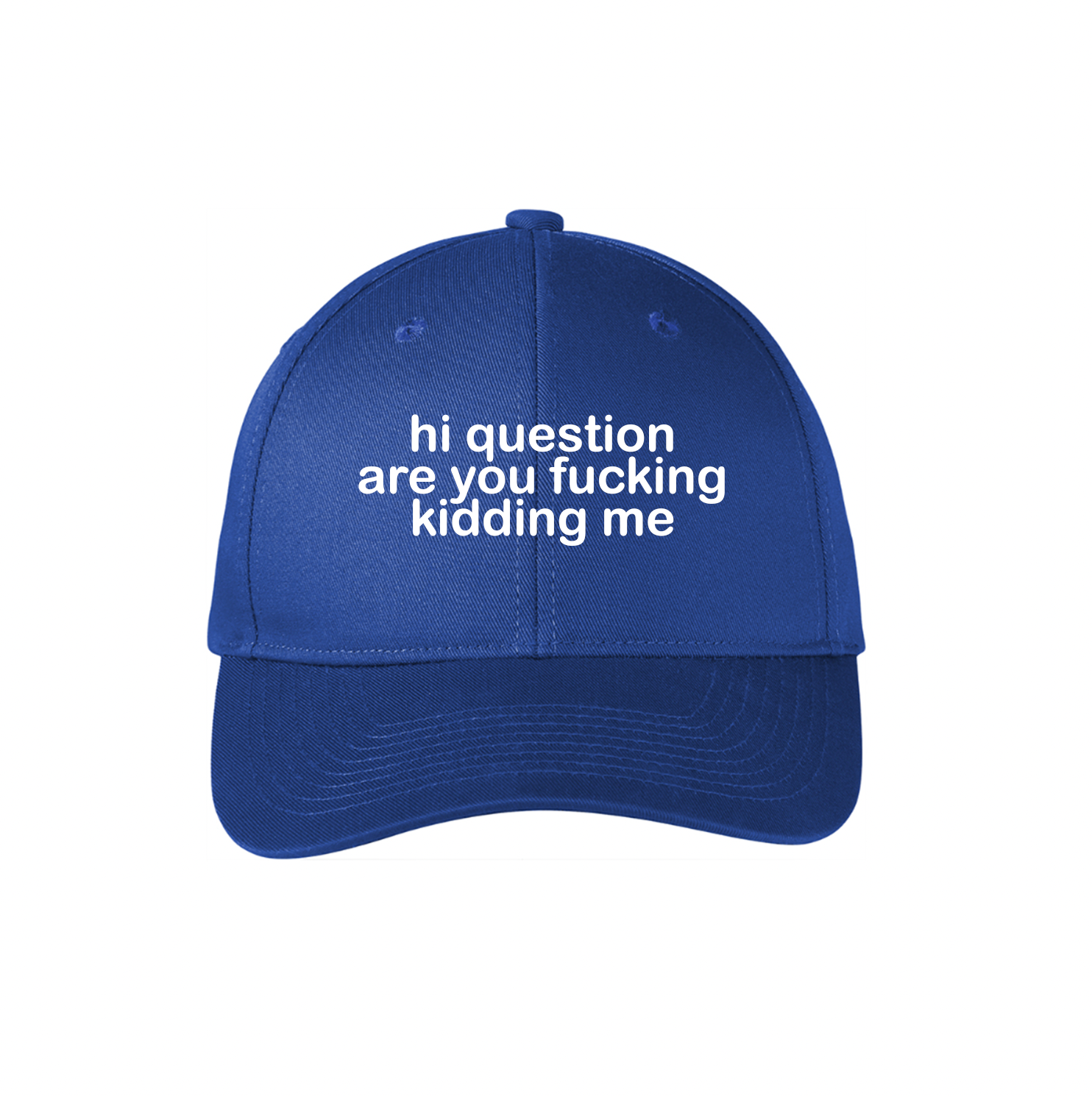 Hi Question Are You F*cking Kidding Me Hat by BOBBYK