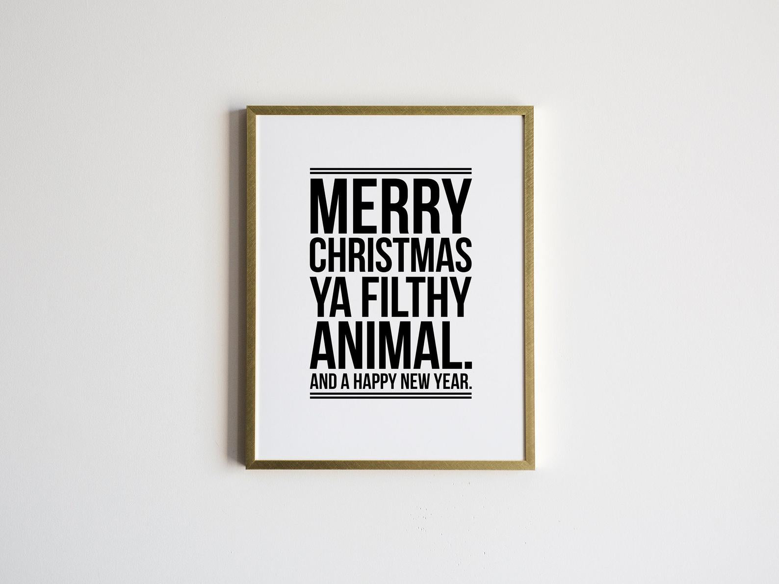Merry Christmas Ya Filthy Animal Home Alone Movie Quote Print