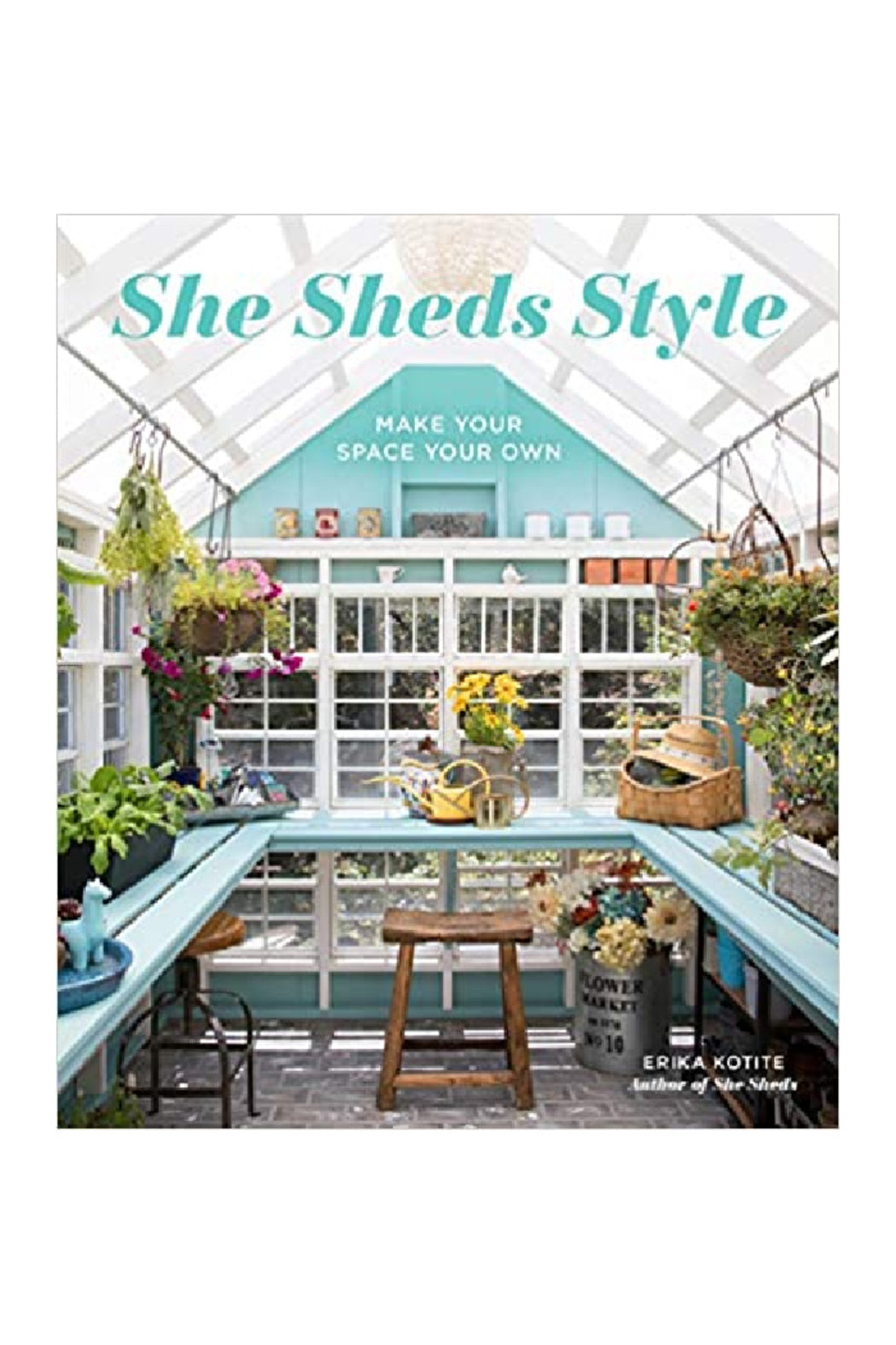 SHE SHEDS STYLE: MAKE YOUR SPACE YOUR OWN