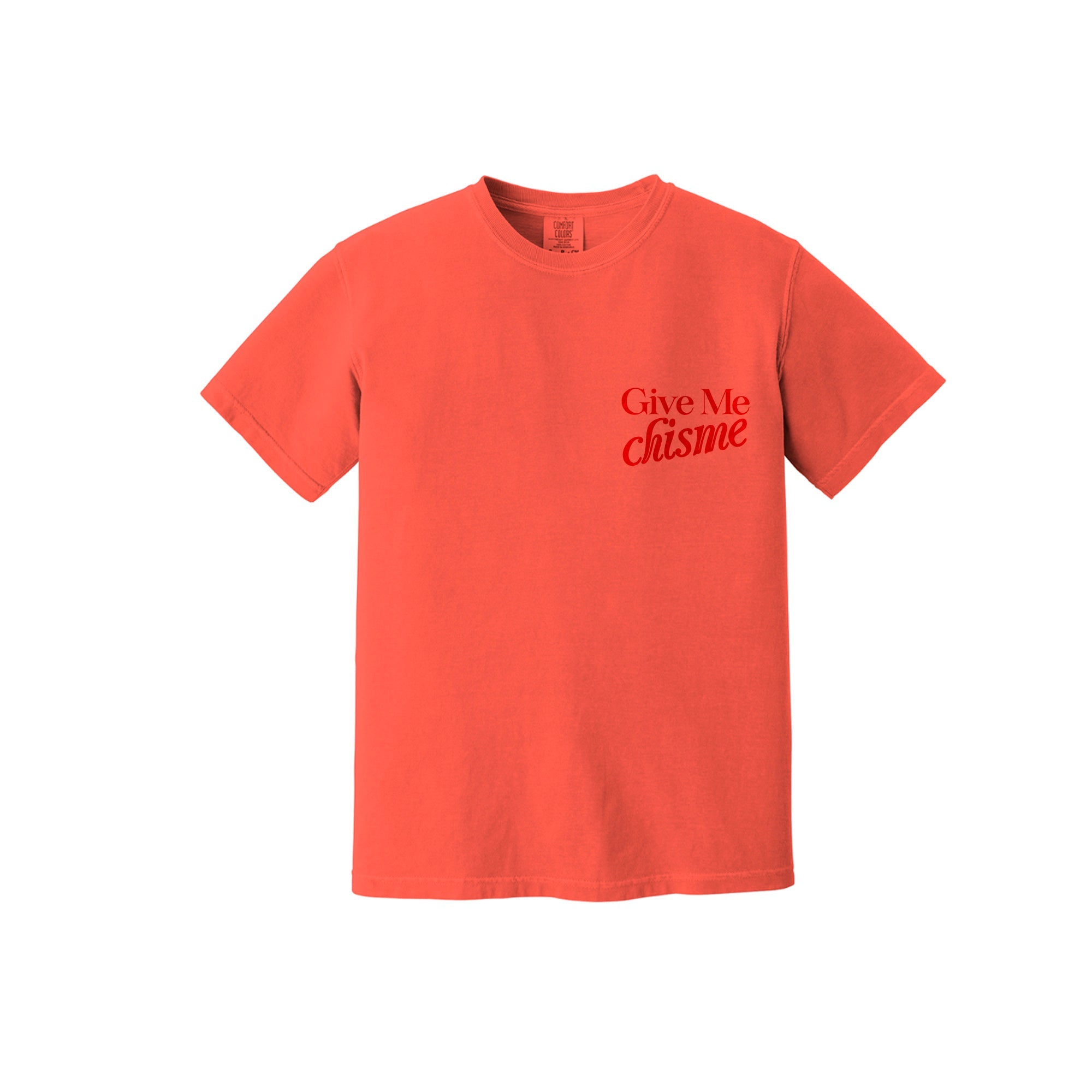 Give Me Chisme T-Shirt by BOBBYK