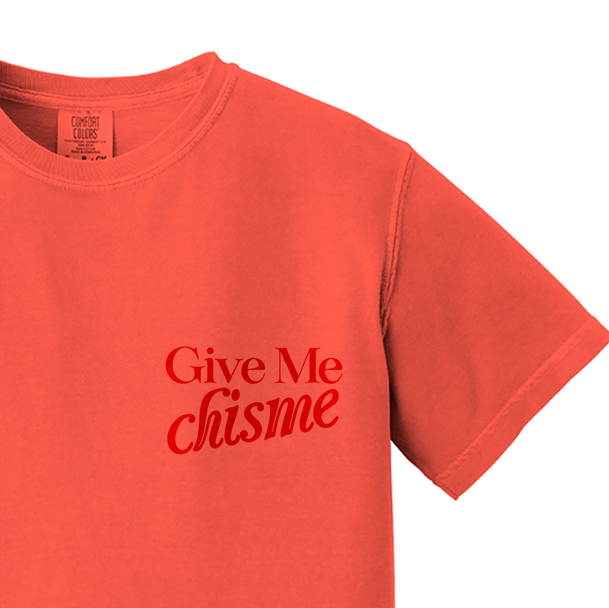 Give Me Chisme T-Shirt by BOBBYK