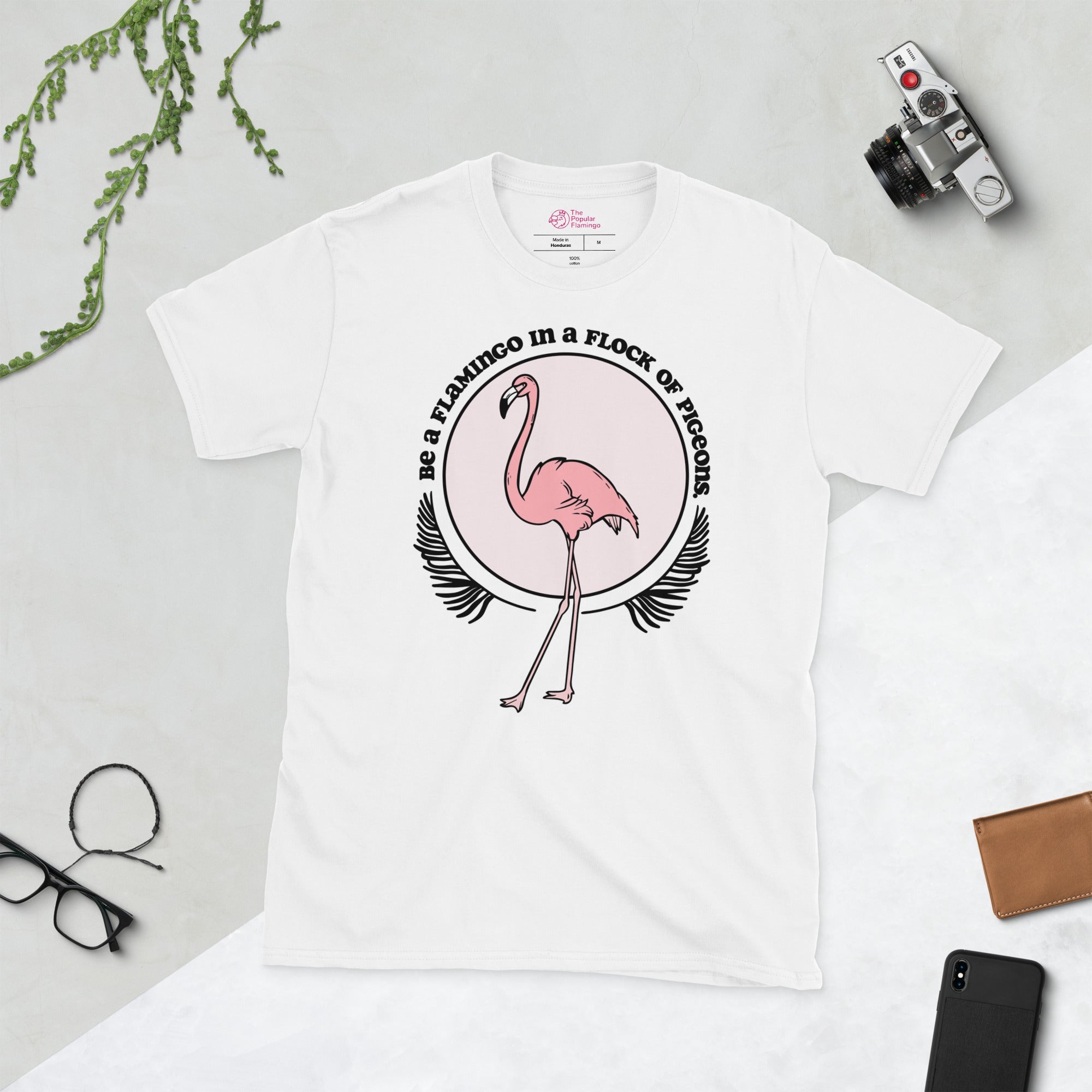 Be A Flamingo In A Flock Of Pigeons T-Shirt
