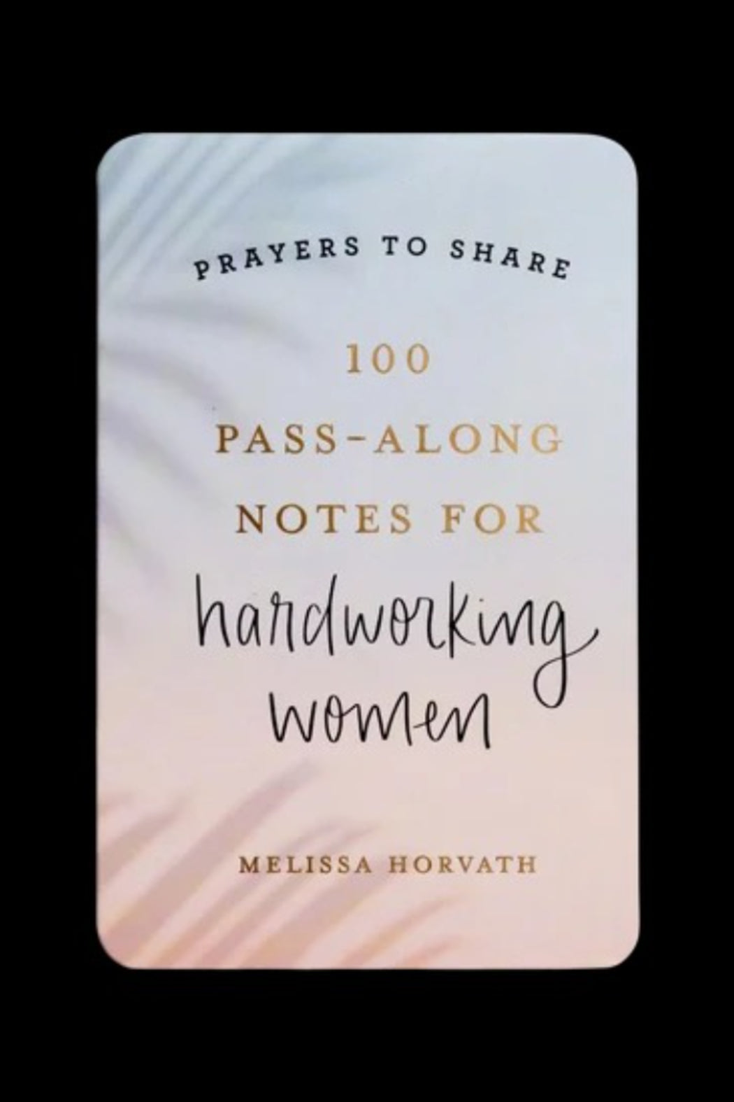 100 Pass-Along Notes For