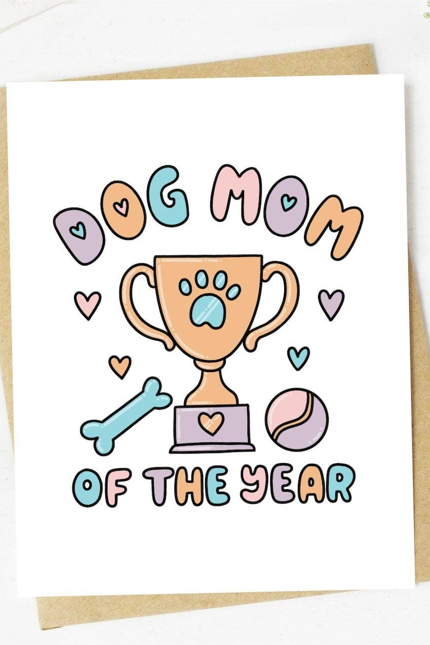 "Dog Mom Of The Year" Greeting Card