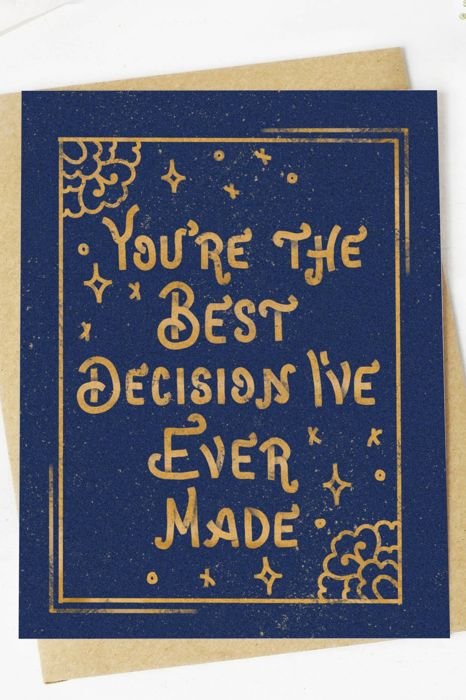 "You're The Best Decision I've Ever Made" Card