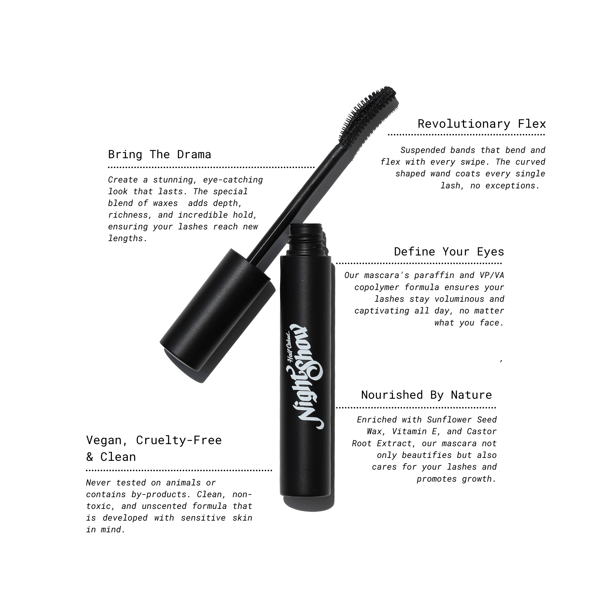 Open tube of Night Show Volumizing Mascara with wand, featuring text highlighting its volumizing, revolutionary flex technology, nourishing ingredients, and clean, vegan formula.