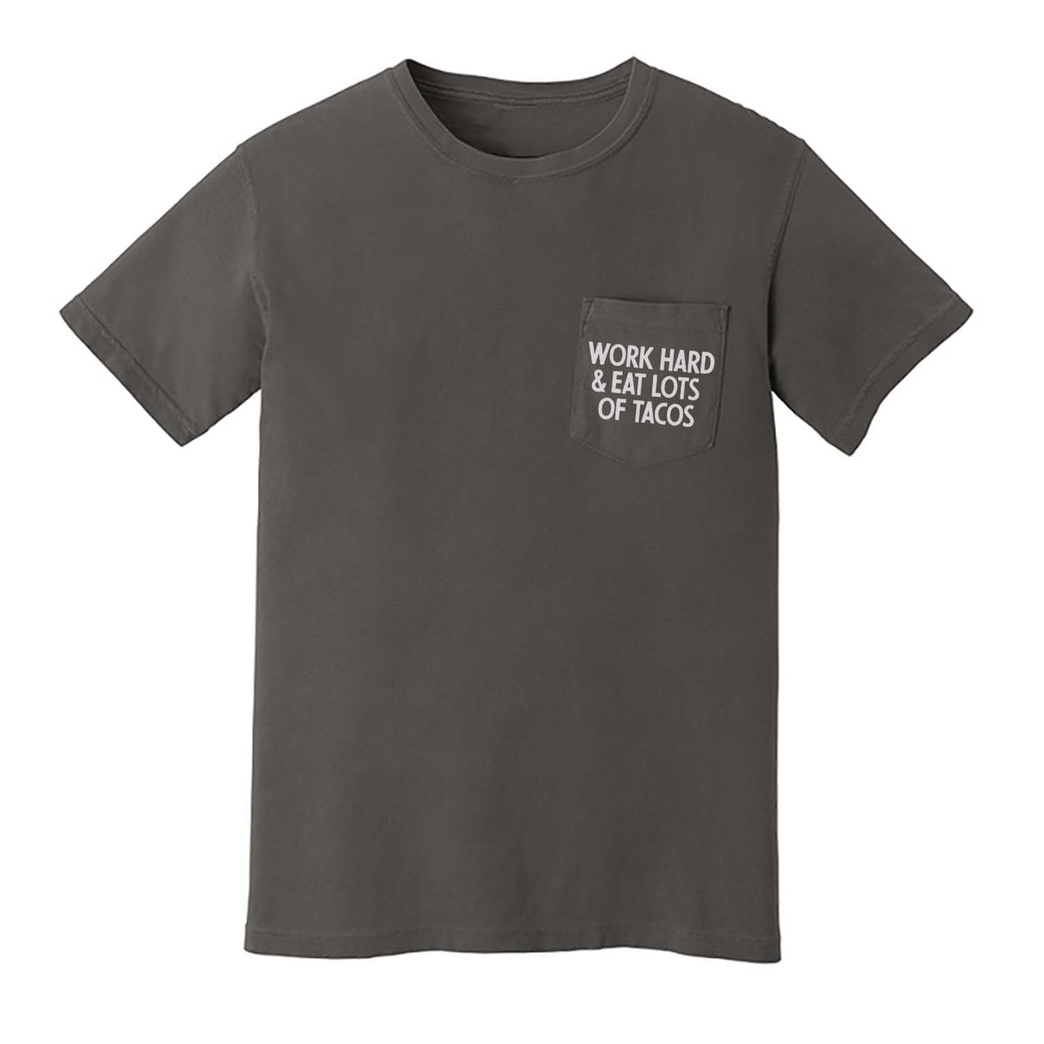 Work Hard & Eat Lots of Tacos Pocket Tee