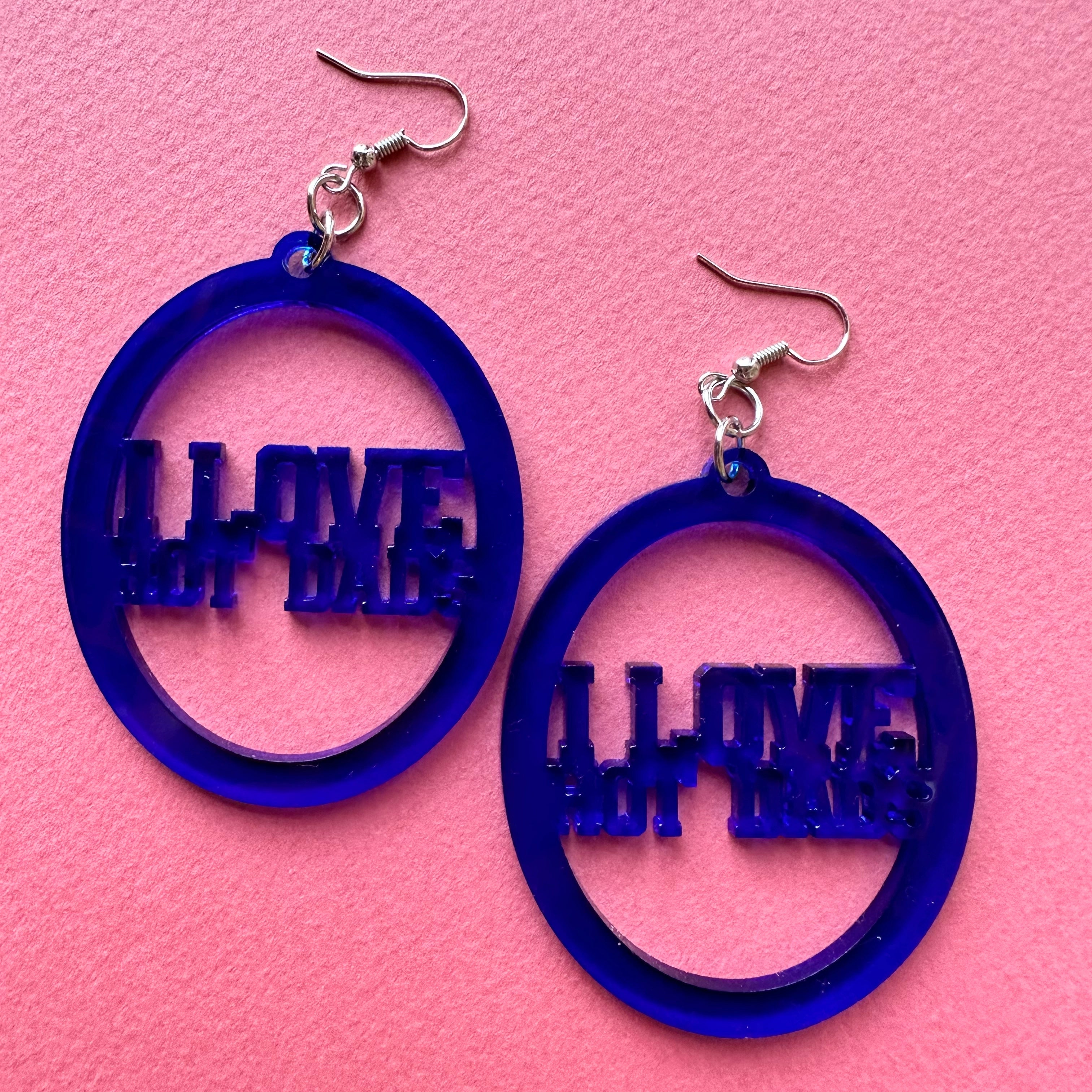 I Love Hot Dads Earrings by BOBBYK