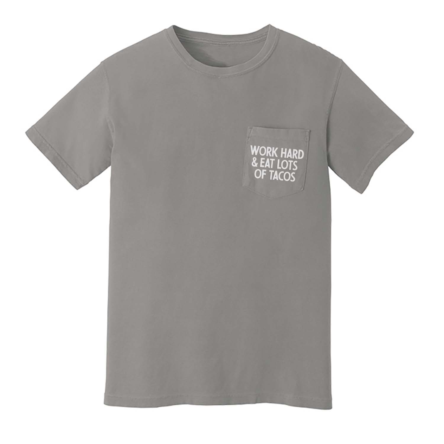Work Hard & Eat Lots of Tacos Pocket Tee