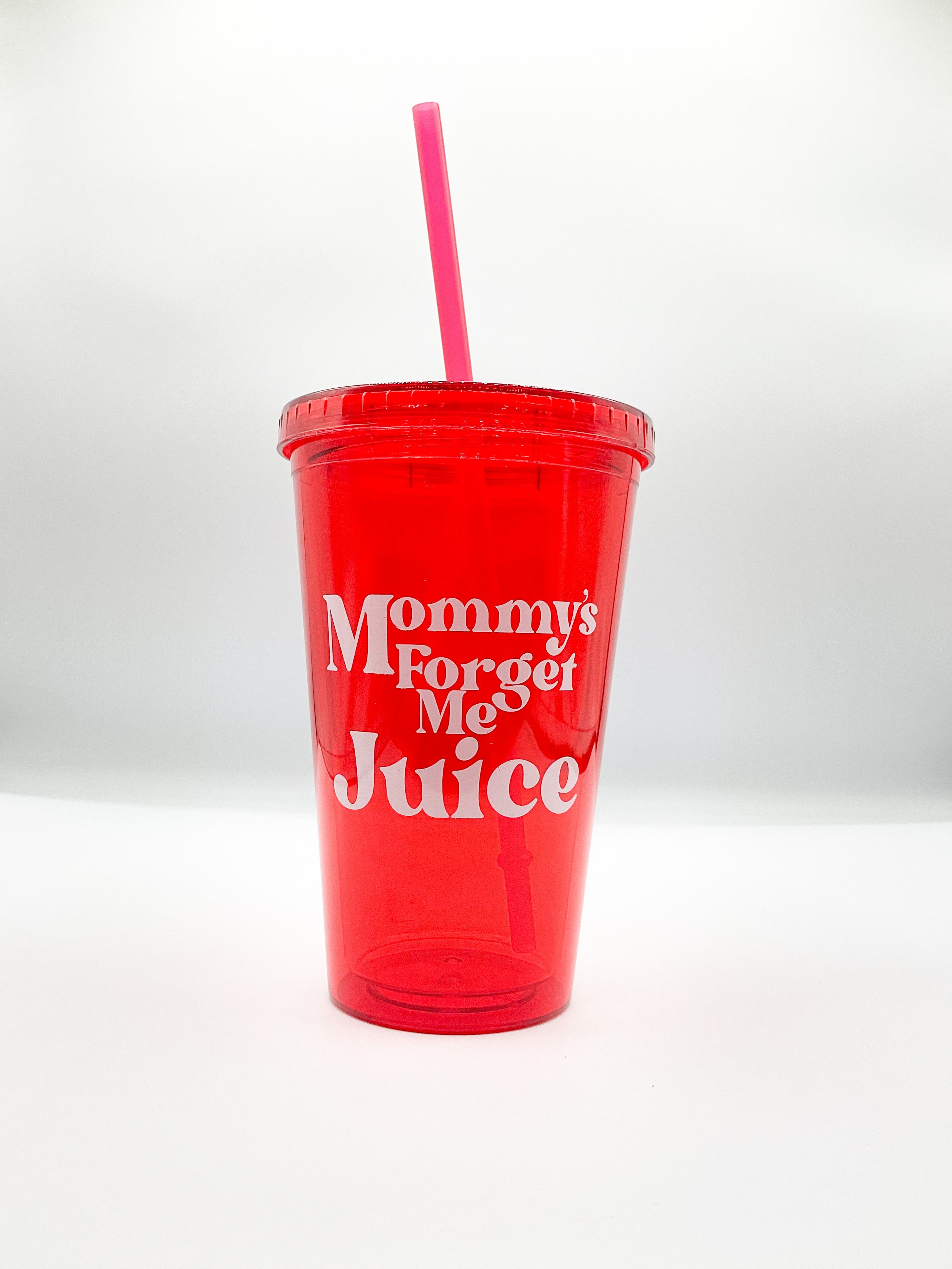 Mommy's Forget Me Juice Tumbler by BOBBYK