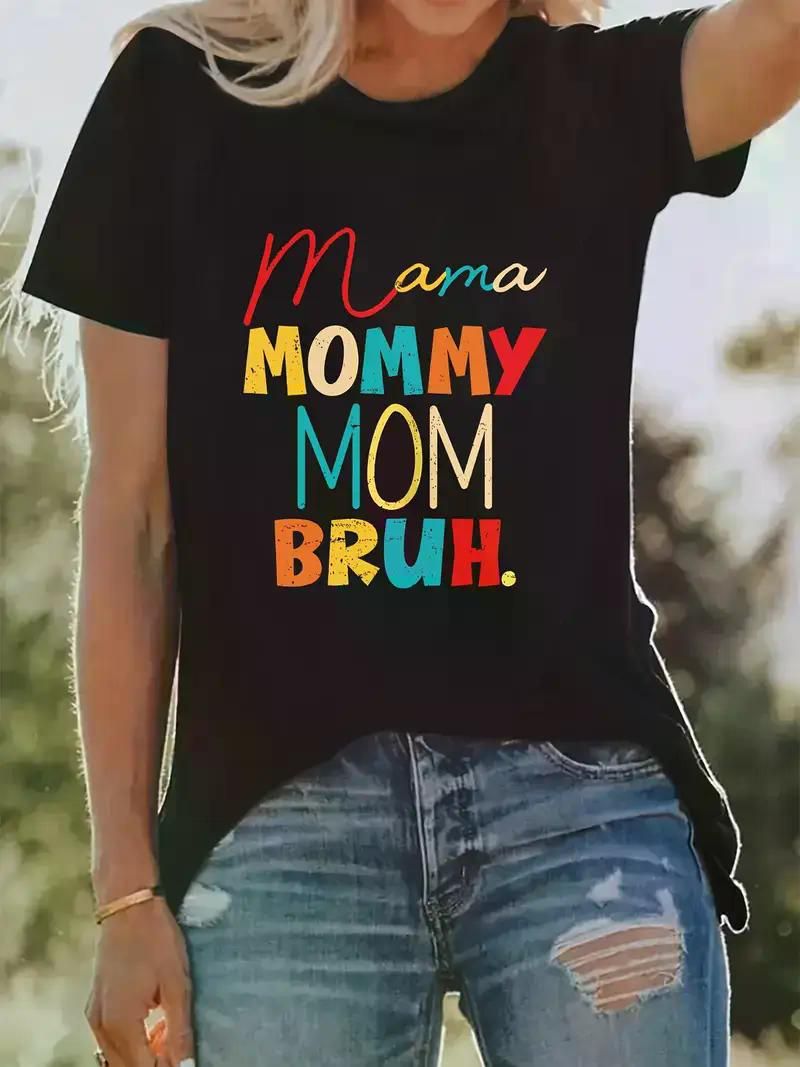Mama Mommy Mom Bruh Print T-shirt, Short Sleeve Crew Neck Casual Top For Summer & Spring, Women'S Clothing