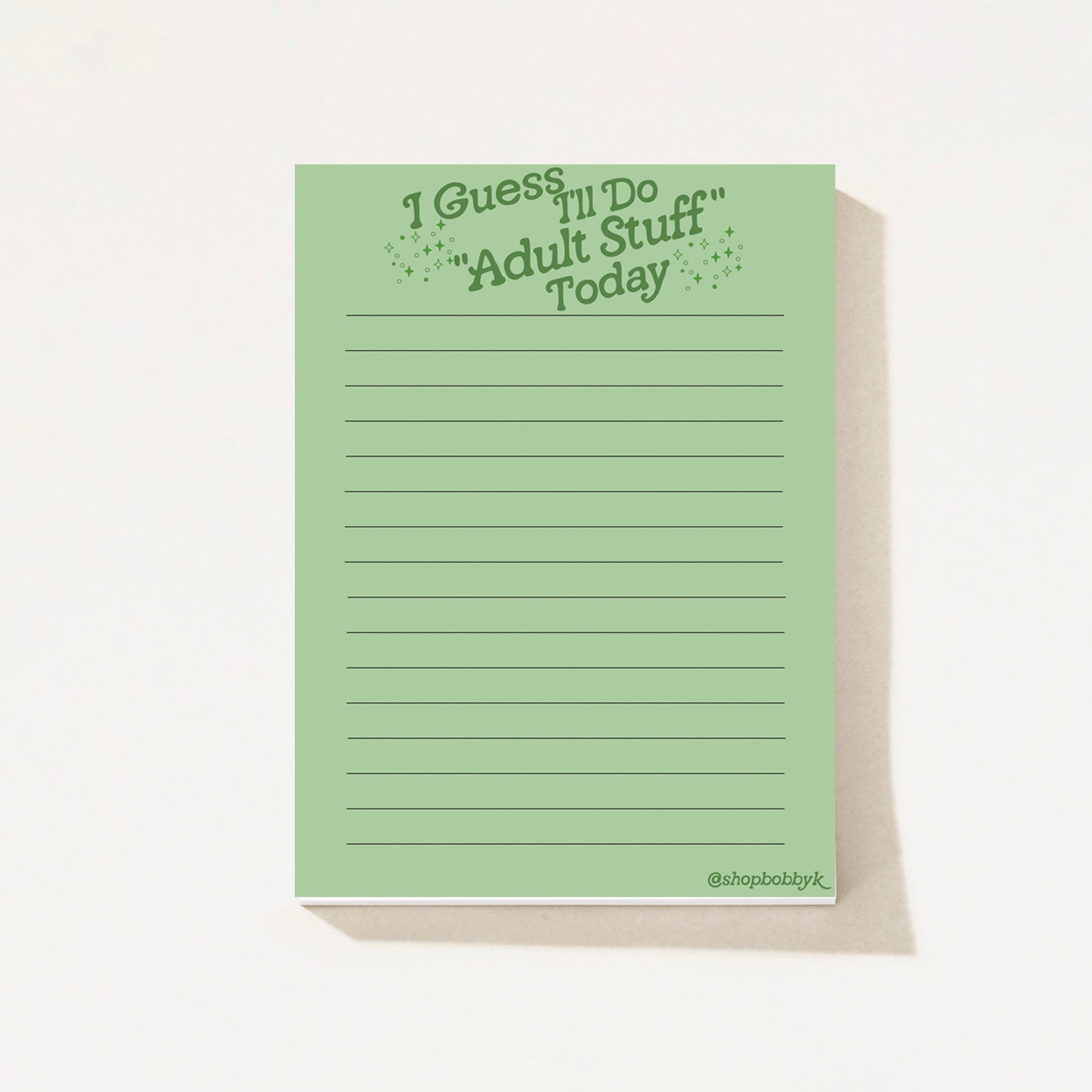 I Guess I'll Do "Adult Stuff" Today Notepad by BOBBYK