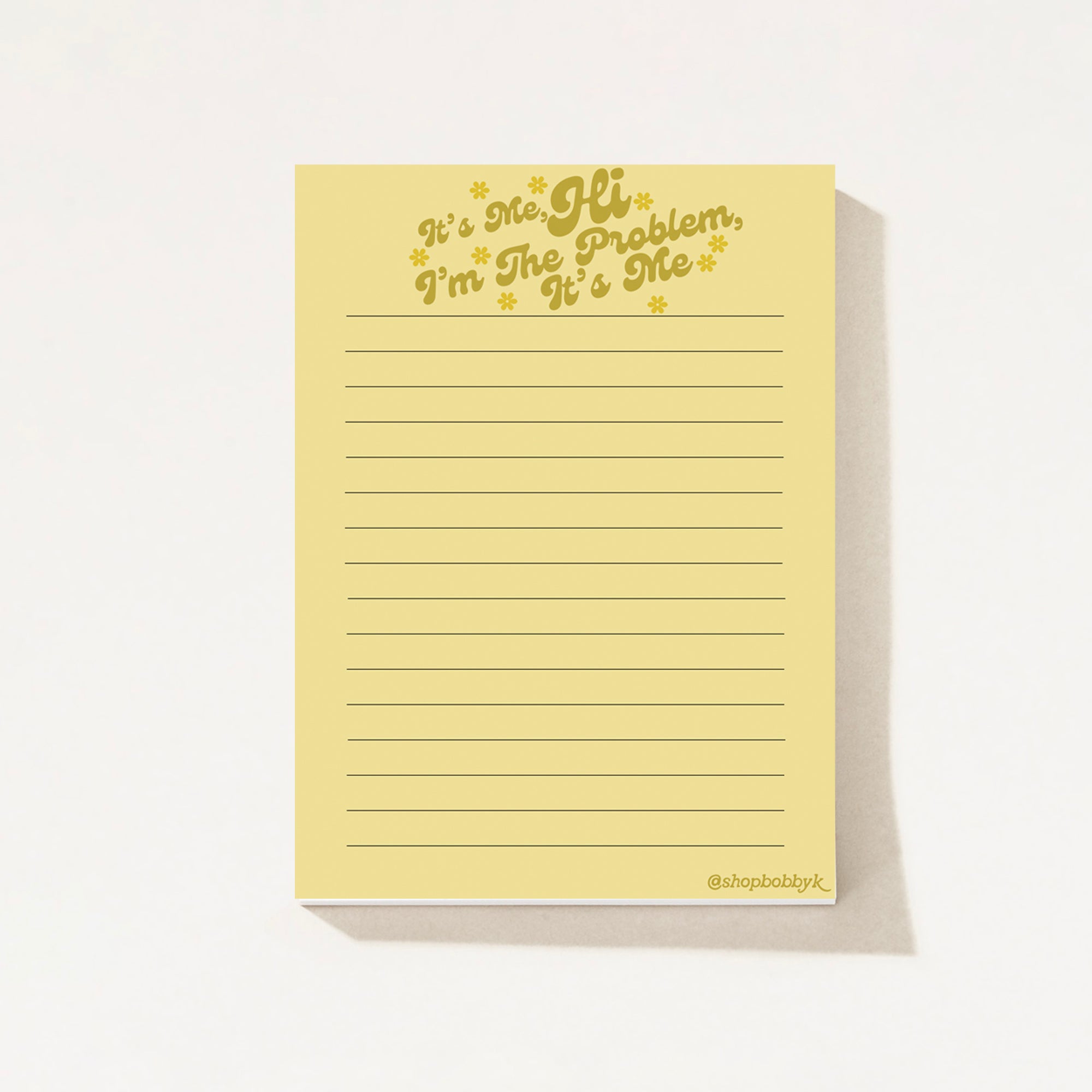 It's Me Hi I'm The Problem It's Me Notepad by BOBBYK