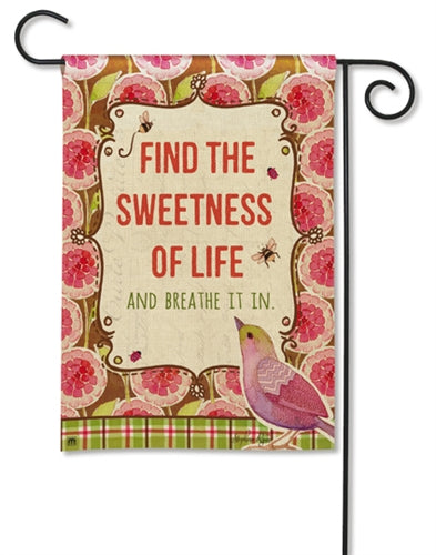 Sweetness Of Life Garden Flag