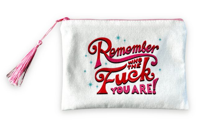 Remember Who You Are Pouch