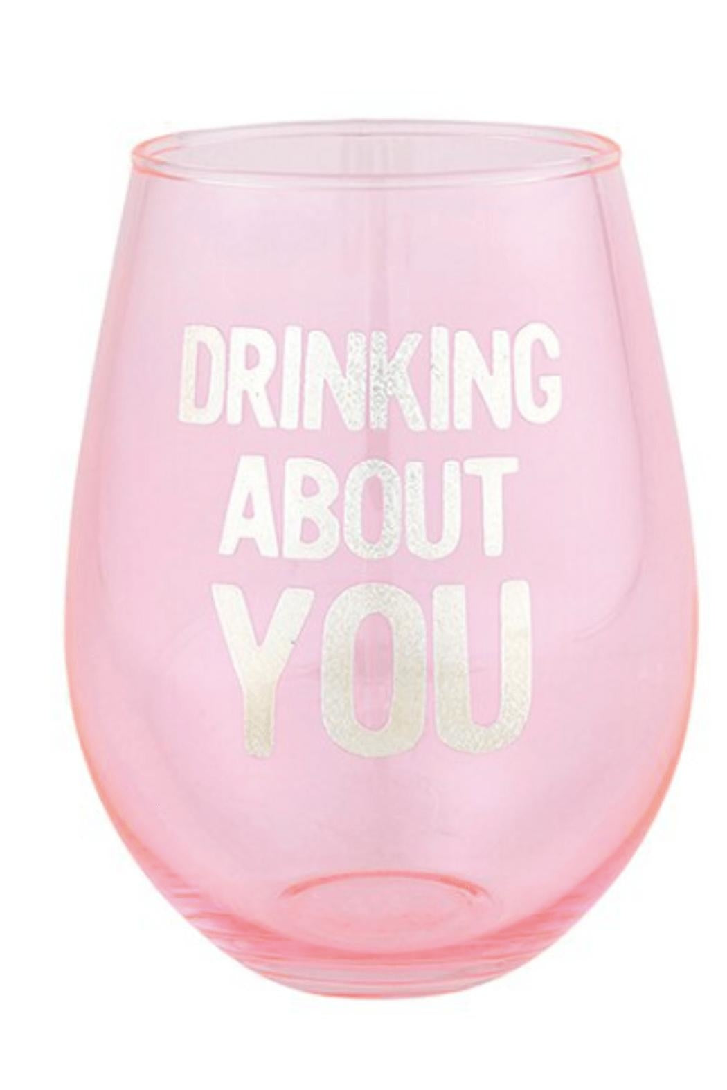 "Drinking About You" Jumbo Wine Glass