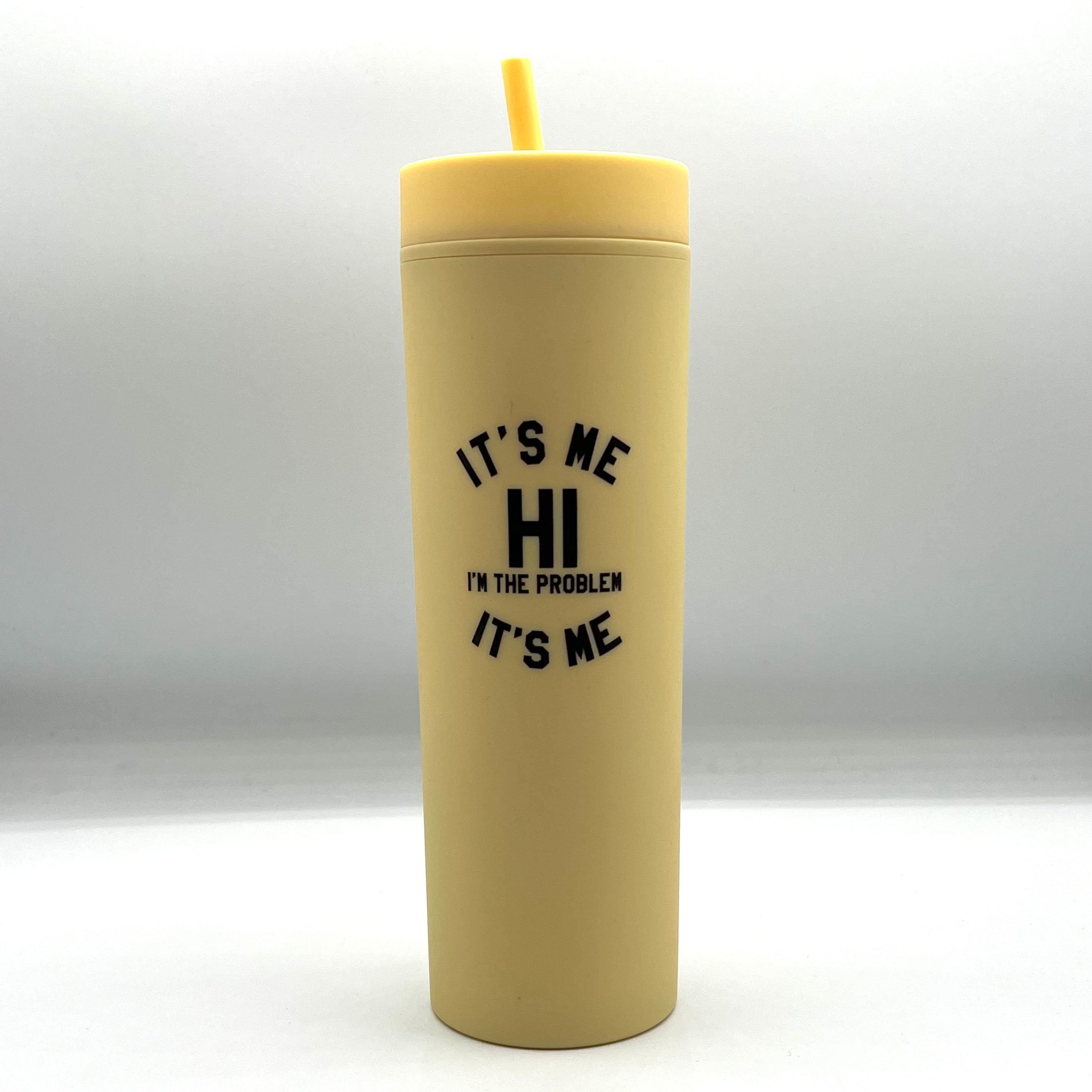 It's Me Hi I'm The Problem It's Me Slim Tumbler by BOBBYK