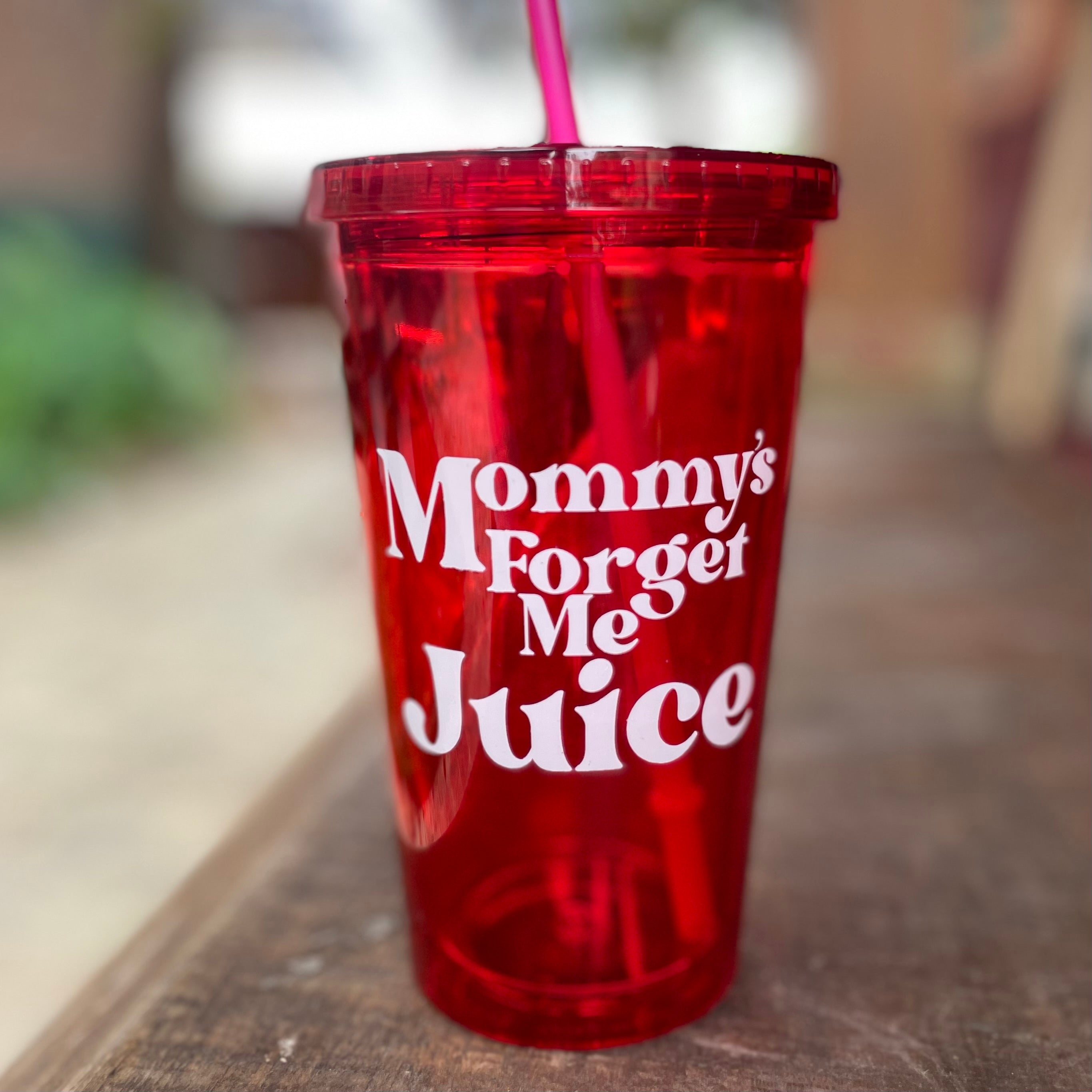 Mommy's Forget Me Juice Tumbler by BOBBYK