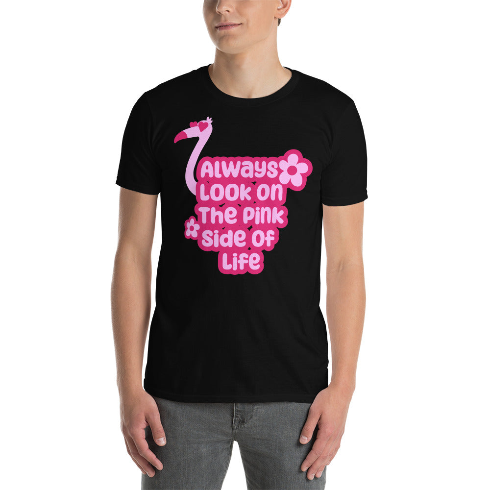 Always Look On The Pink Side Of Life T-Shirt