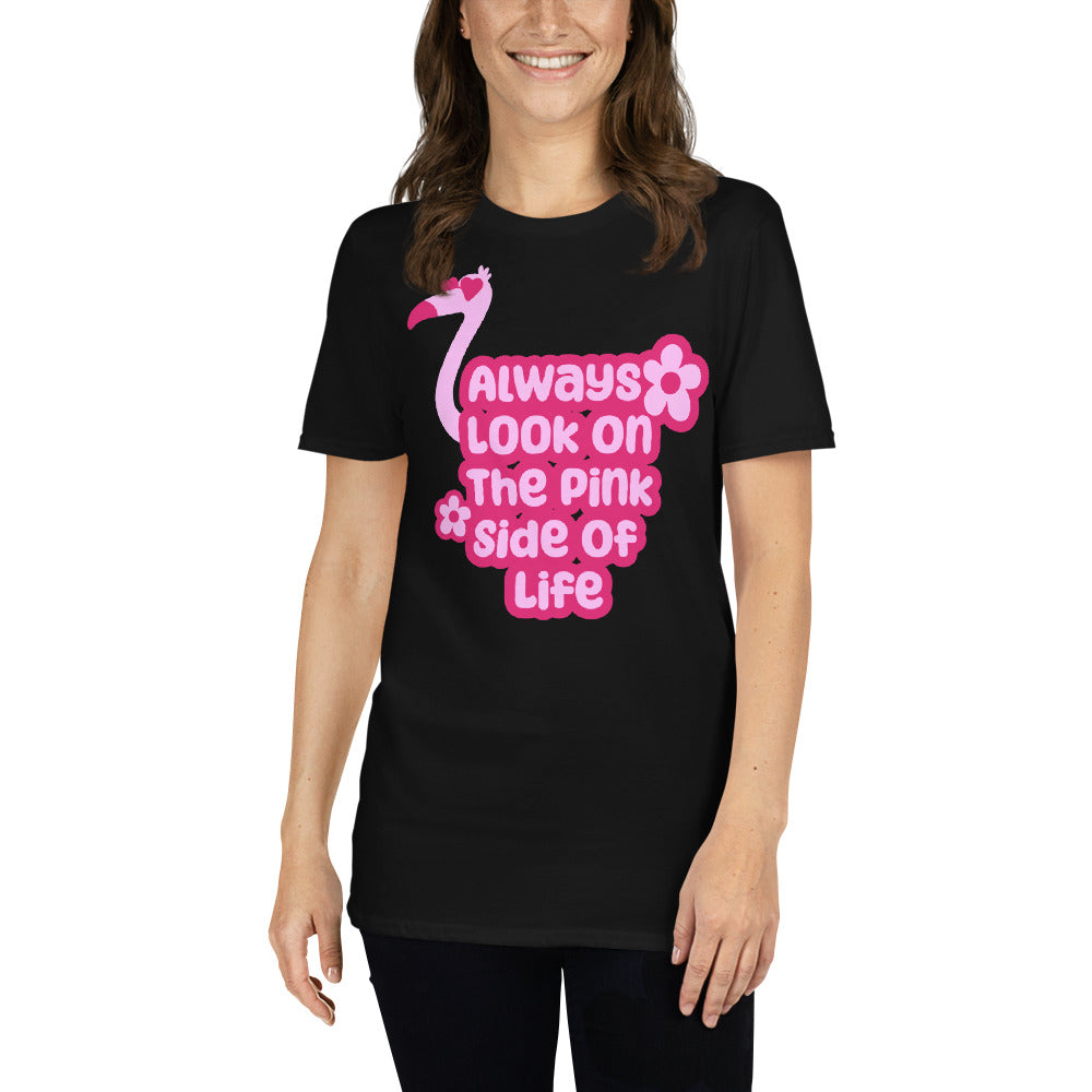 Always Look On The Pink Side Of Life T-Shirt