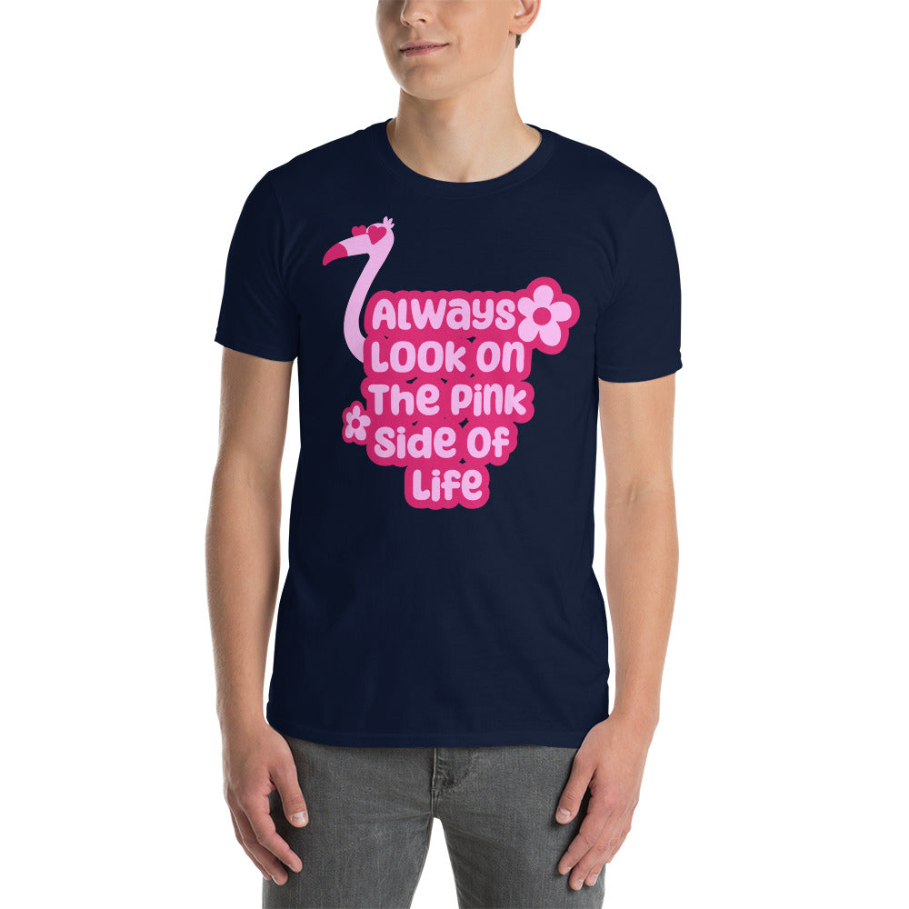 Always Look On The Pink Side Of Life T-Shirt