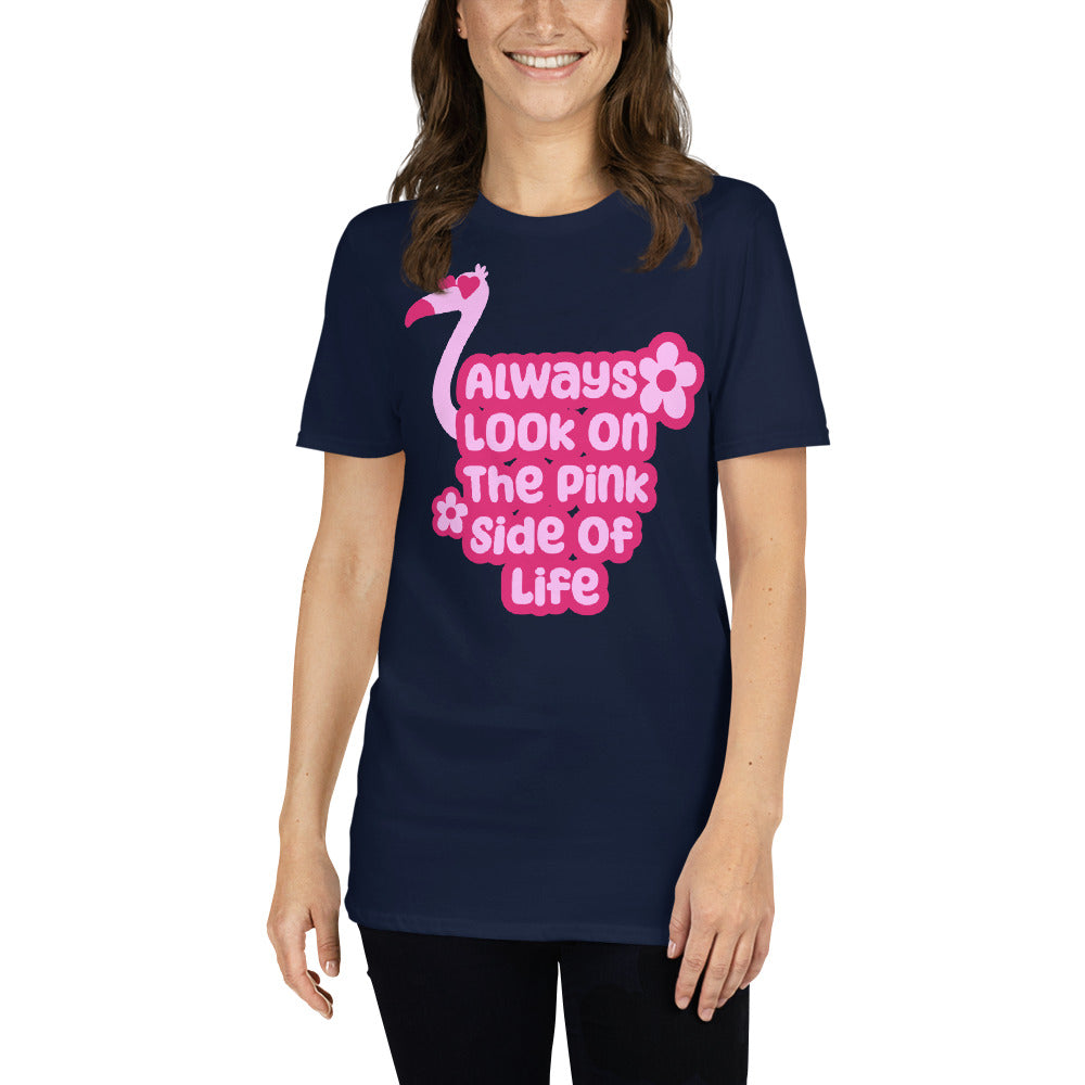 Always Look On The Pink Side Of Life T-Shirt