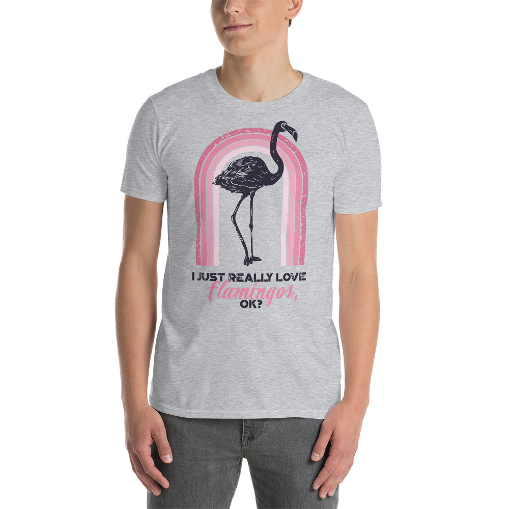 I Just Really Love Flamingos T-Shirt