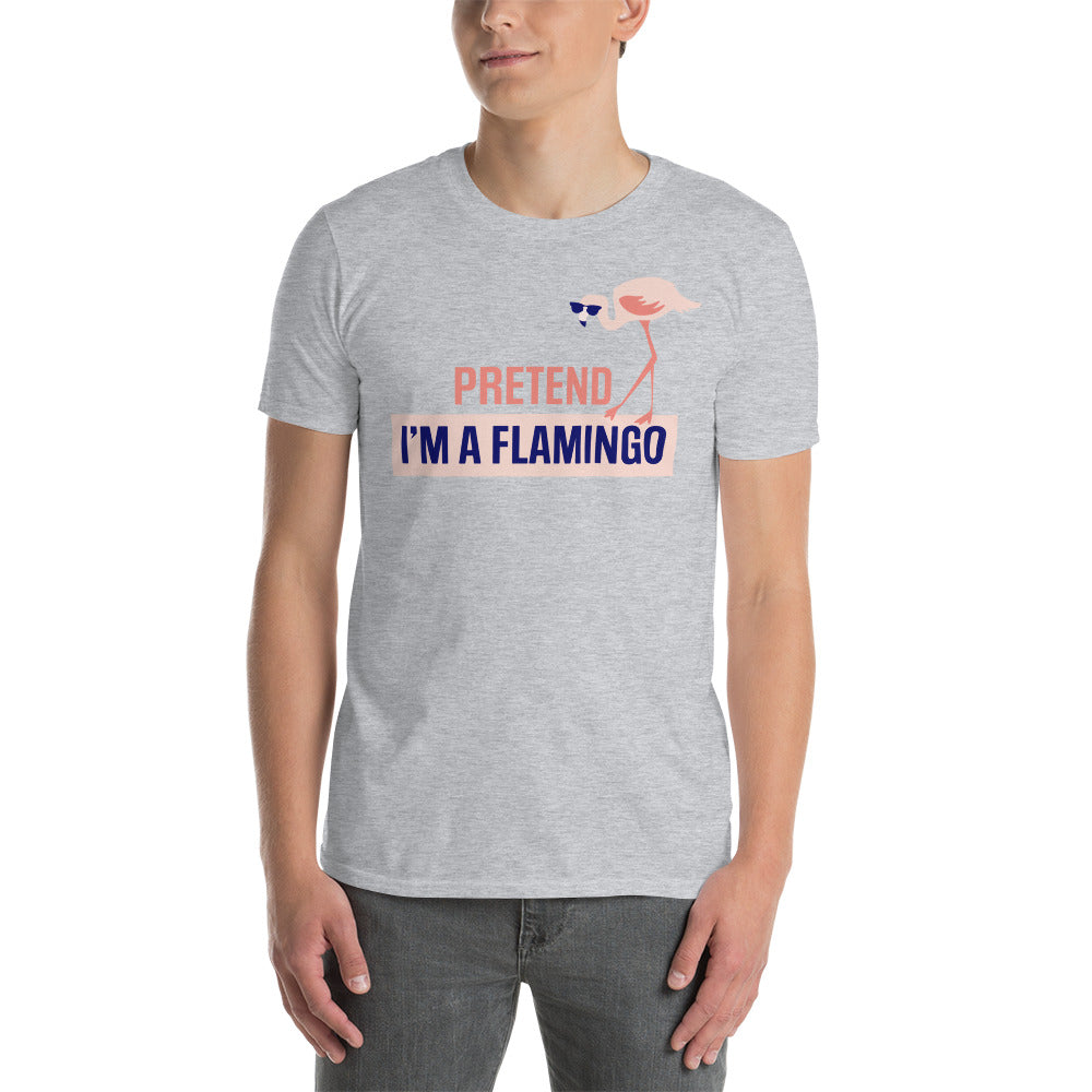Pretend I'm A Flamingo T-Shirt