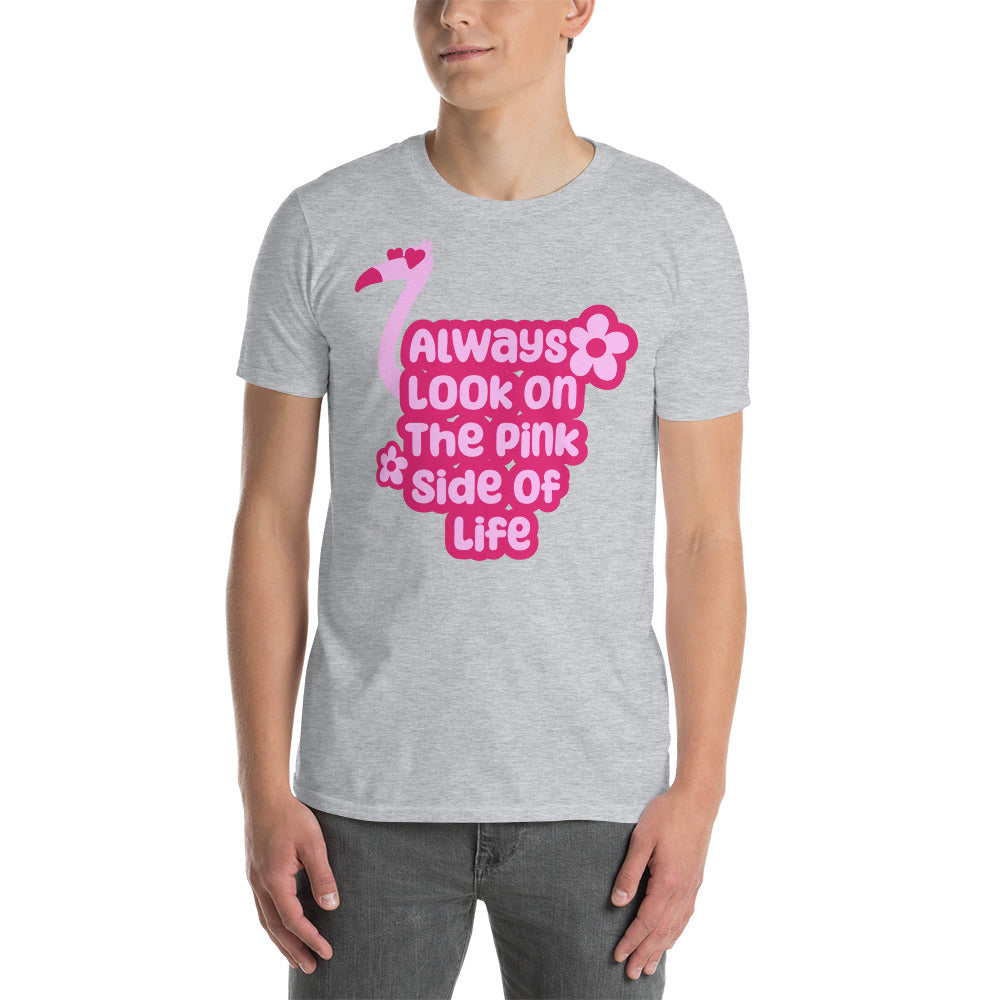 Always Look On The Pink Side Of Life T-Shirt