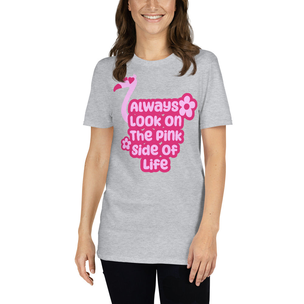 Always Look On The Pink Side Of Life T-Shirt