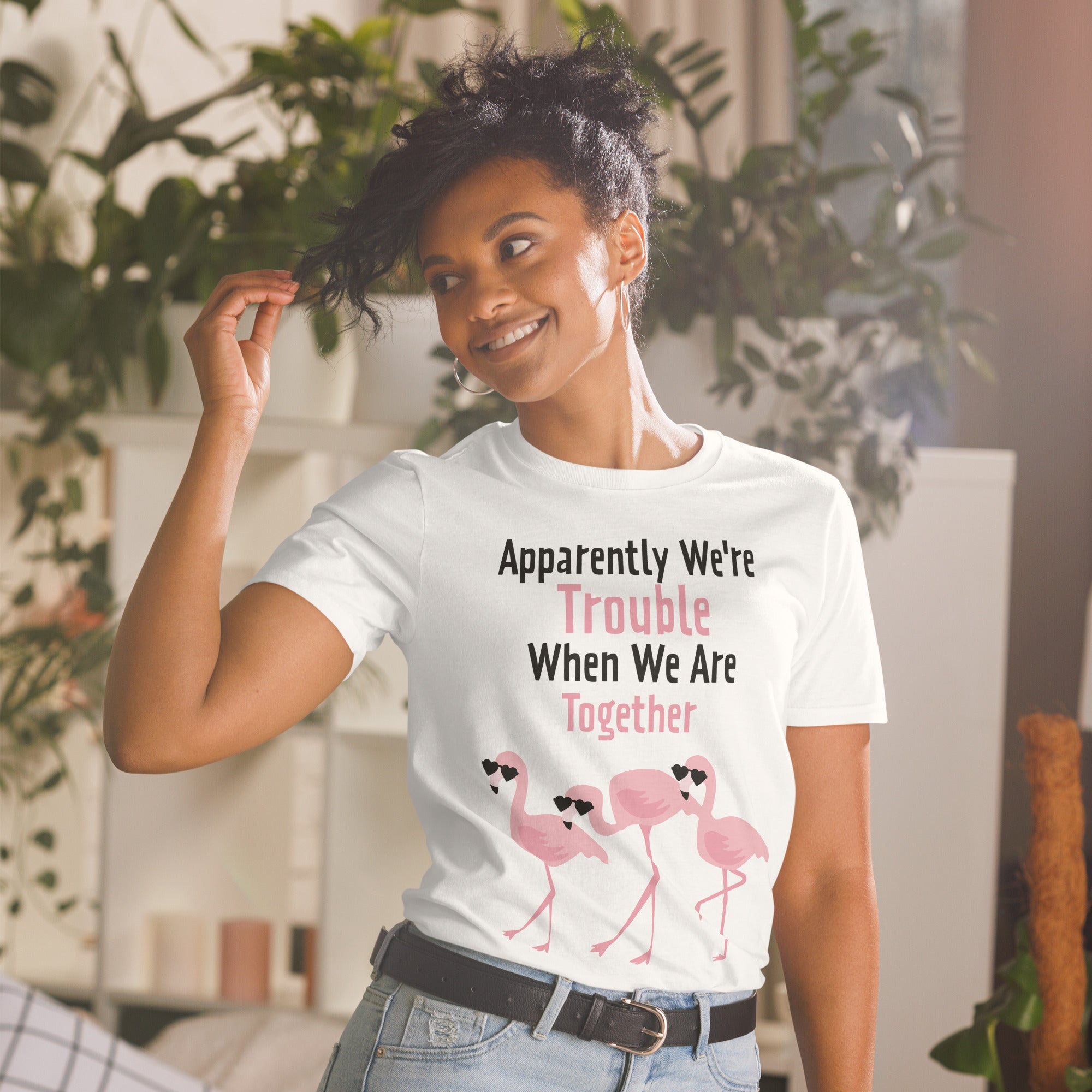 Apparently We're Trouble Flamingo T-Shirt