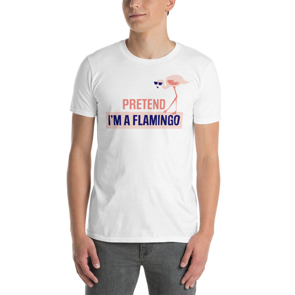 Pretend I'm A Flamingo T-Shirt