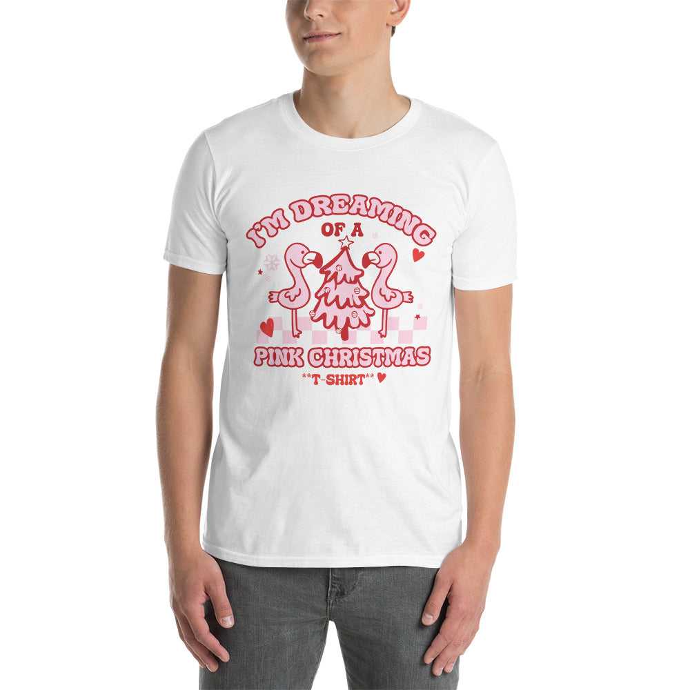 I'm Dreaming Of A Pink Christmas T-Shirt