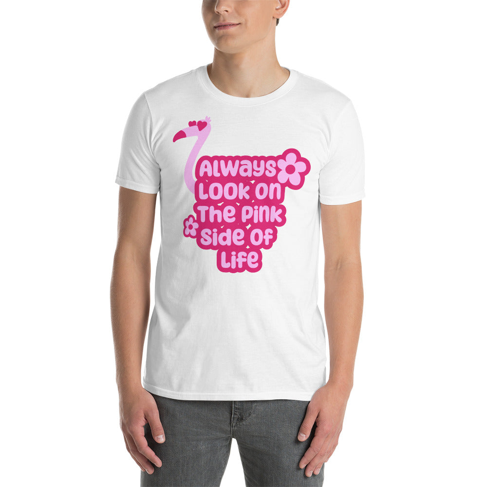 Always Look On The Pink Side Of Life T-Shirt