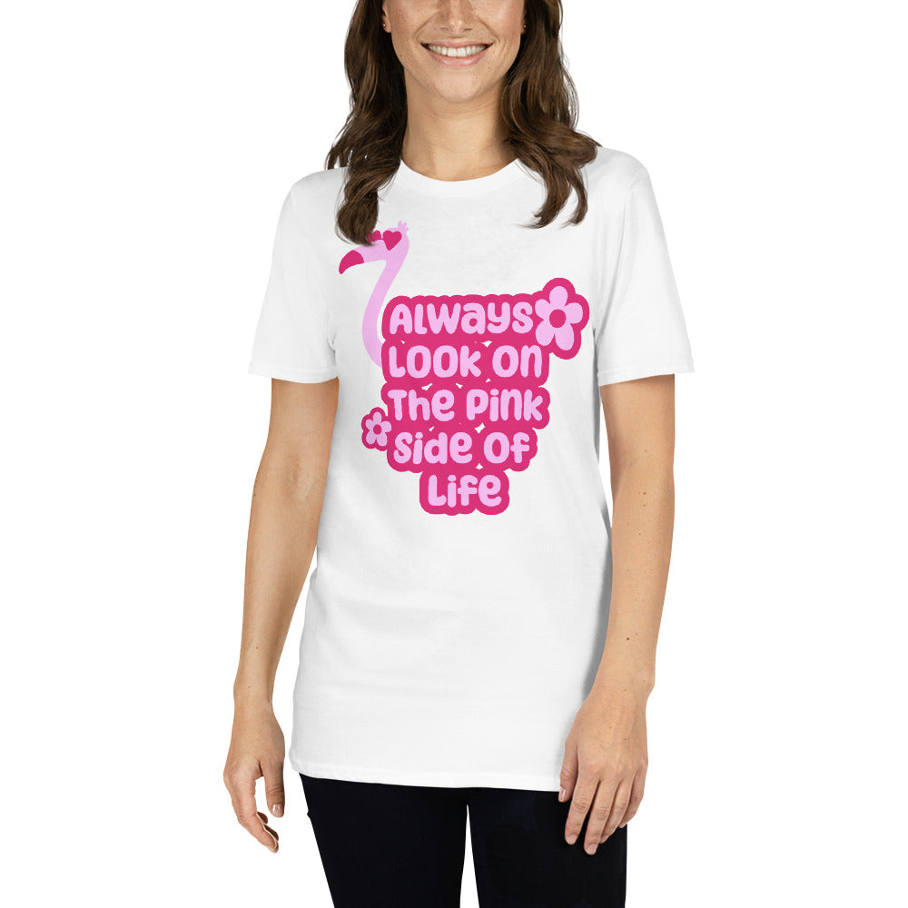 Always Look On The Pink Side Of Life T-Shirt