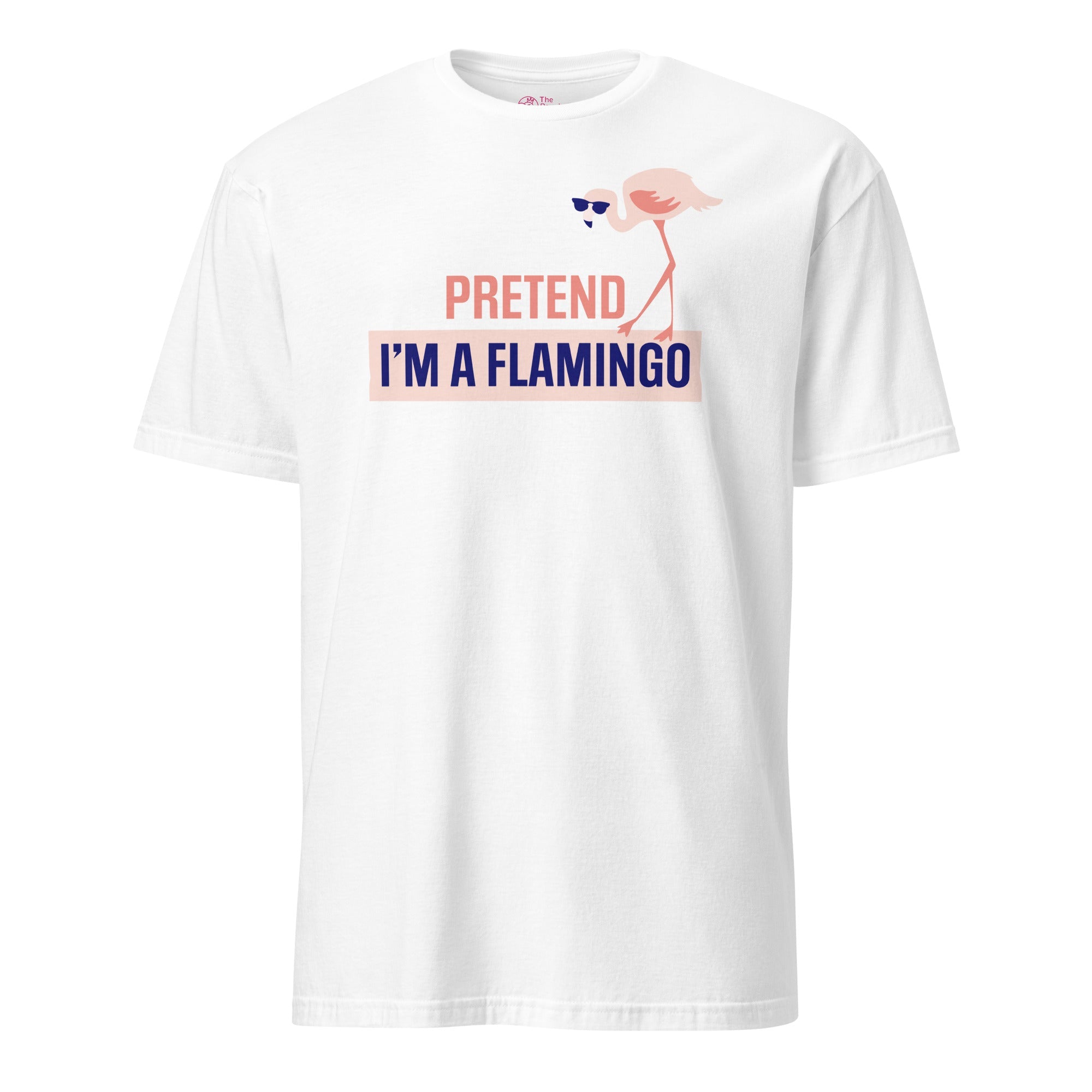 Pretend I'm A Flamingo T-Shirt