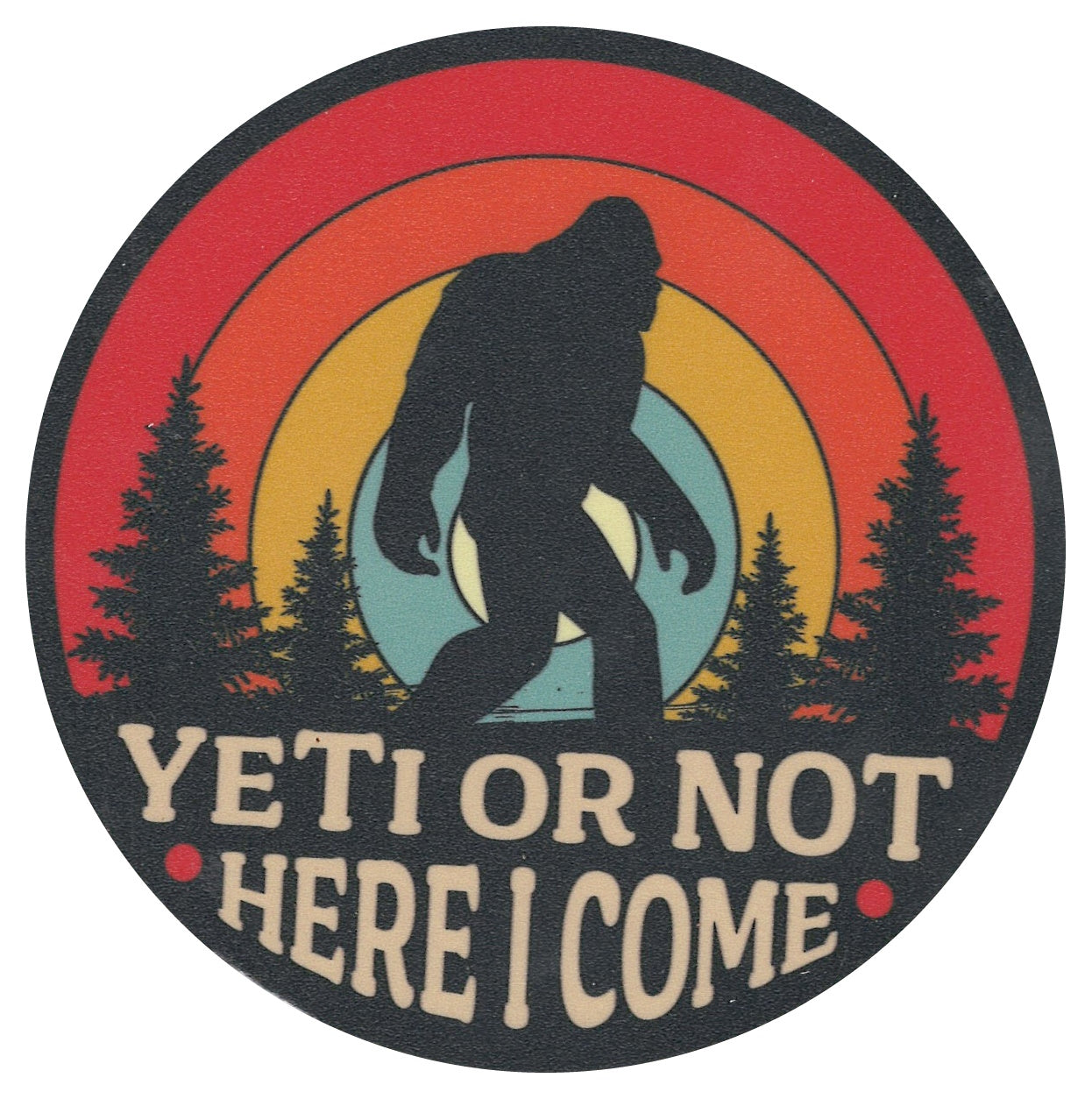 Sip Sip Hooray Coaster -  Yeti or Not - Here I Come